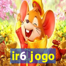 ir6 jogo